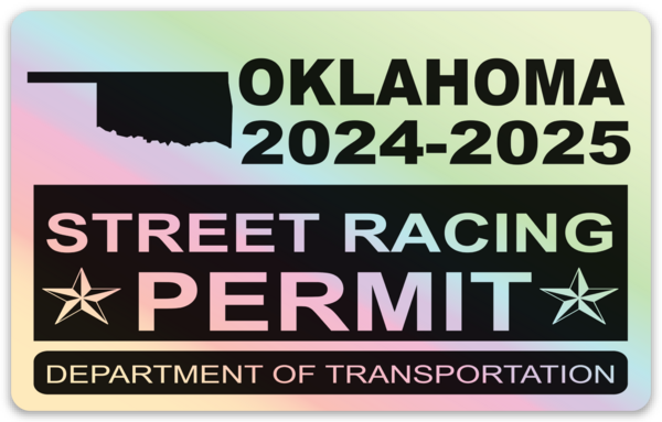 !!New!! 2024-2025 Oklahoma “Street Racing Permit” Decal •ATTENTION NOT LEGAL PERMIT• FREE SHIPPING Holographic Stickers