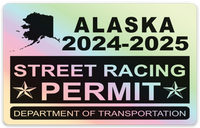 !!New!! 2024-2025 Alaska “Street Racing Permit” Decal •ATTENTION NOT LEGAL PERMIT• FREE SHIPPING Holographic Stickers