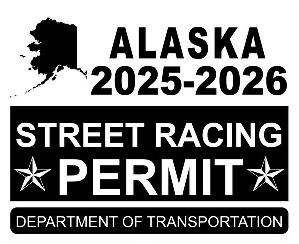 !!New!! 2025-2026 Alaska “Street Racing Permit” Decal •ATTENTION NOT LEGAL PERMIT• FREE SHIPPING Holographic Stickers