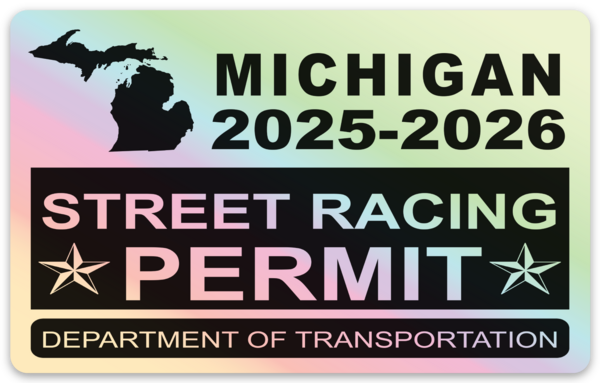 !!New!! 2025-2026 Michigan “Street Racing Permit” Decal •ATTENTION NOT LEGAL PERMIT• FREE SHIPPING Holographic Stickers