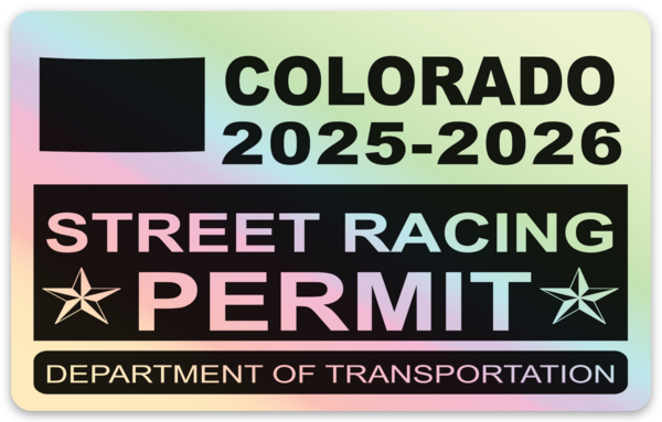 !!New!! 2025-2026 Colorado “Street Racing Permit” Decal •ATTENTION NOT LEGAL PERMIT• FREE SHIPPING Holographic Stickers