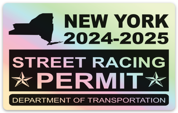 !!New!! 2024-2025 New York “Street Racing Permit” Decal •ATTENTION NOT LEGAL PERMIT• FREE SHIPPING Holographic Stickers