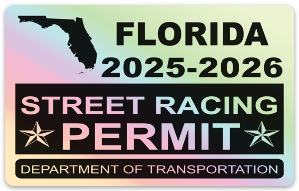 !!New!! 2025-2026 Florida “Street Racing Permit” Decal •ATTENTION NOT LEGAL PERMIT• FREE SHIPPING Holographic Stickers